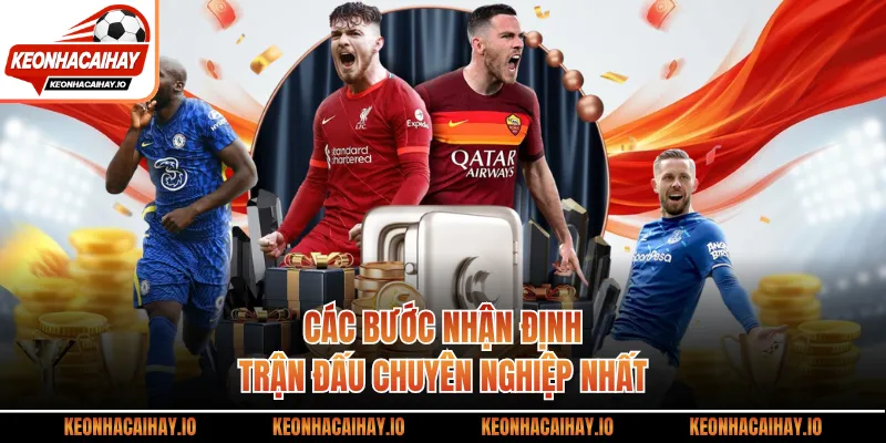 Các bước nhận định trận đấu chuyên nghiệp nhất