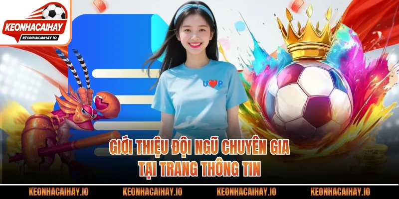 Giới thiệu đội ngũ chuyên gia tại trang thông tin