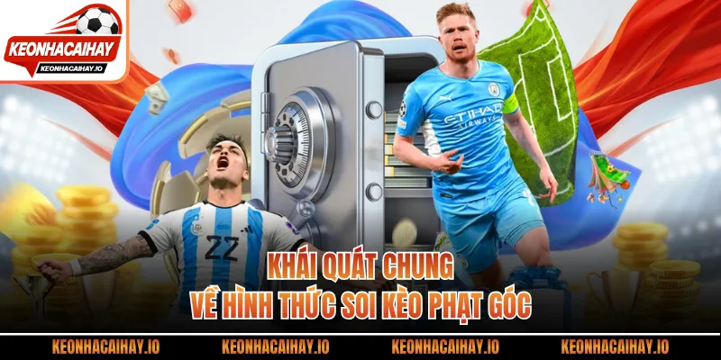 Khái quát chung về hình thức soi kèo phạt góc