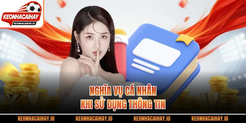 Nghĩa vụ cá nhân khi sử dụng thông tin