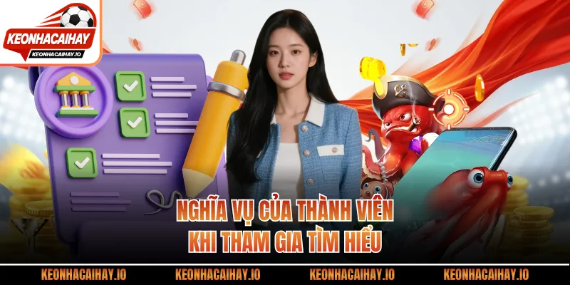 Nghĩa vụ của thành viên khi tham gia tìm hiểu