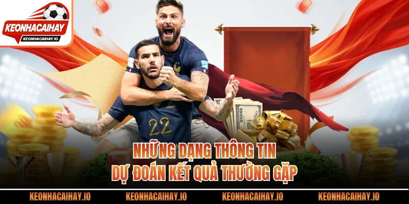 Những dạng thông tin dự đoán kết quả thường gặp