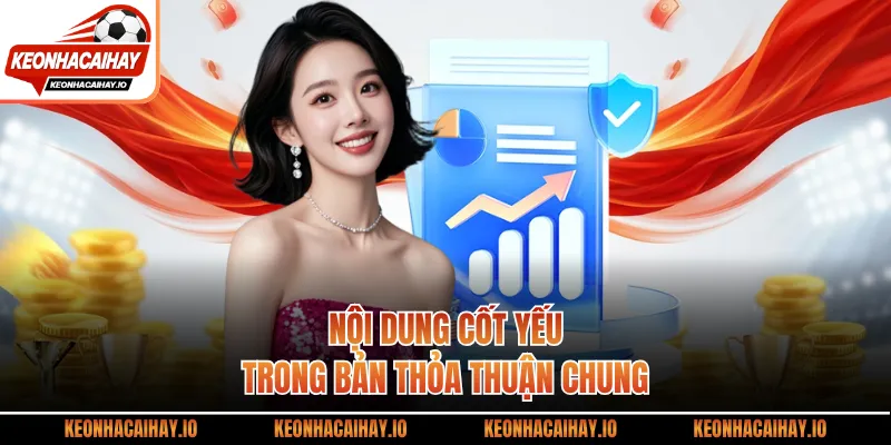 Nội dung cốt yếu trong bản thỏa thuận chung