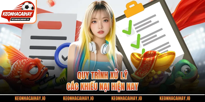 Quy trình xử lý các khiếu nại hiện nay