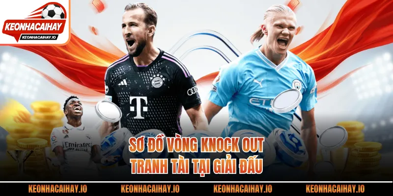 Sơ đồ vòng knock out tranh tài tại giải đấu