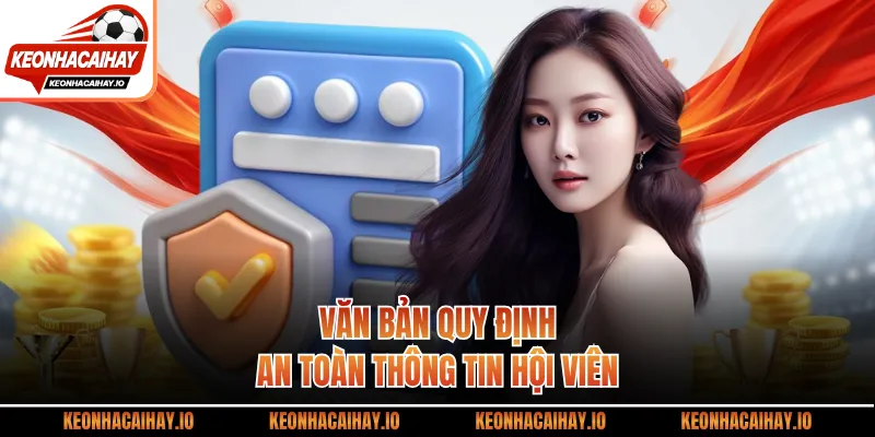 Văn bản quy định an toàn thông tin hội viên