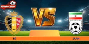 Nhận Định Bỉ Vs Iran - 02h00 Ngày 22/06 World Cup 2026