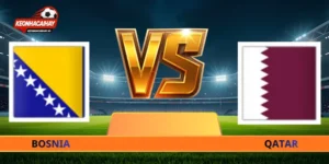 Soi Kèo Bosnia Vs Qatar - 02h00 Ngày 25/06 World Cup 2026