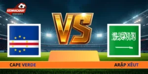 Nhận Định Cabo Verde Vs Saudi Arabia - 07h00 Ngày 27/06