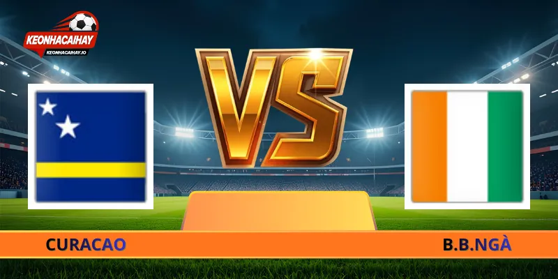 Nhận Định Curacao Vs Bờ Biển Ngà - 03h00 Ngày 26/06