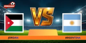 Soi Kèo Jordan Vs Argentina - 09h00 Ngày 28/06 World Cup 2026