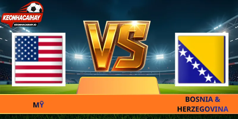 Nhận Định Mỹ Vs Bosnia Herzegovina - 07h00 Ngày 02/07