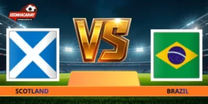 Soi Kèo Scotland Vs Brazil - 05h00 Ngày 25/06 World Cup 2026