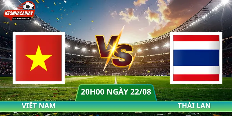 Soi Kèo Thái Lan Vs Việt Nam - 20h00 Ngày 22/08 Asean Cup 2026
